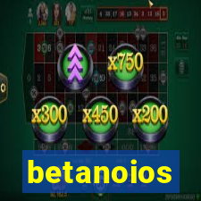 betanoios