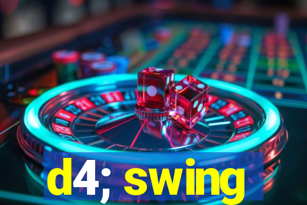 d4; swing