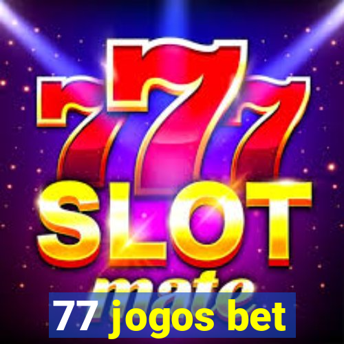 77 jogos bet