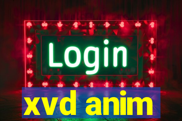 xvd anim