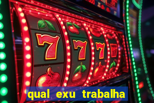 qual exu trabalha com a pomba gira rosa vermelha