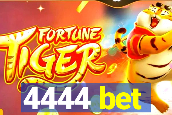 4444 bet
