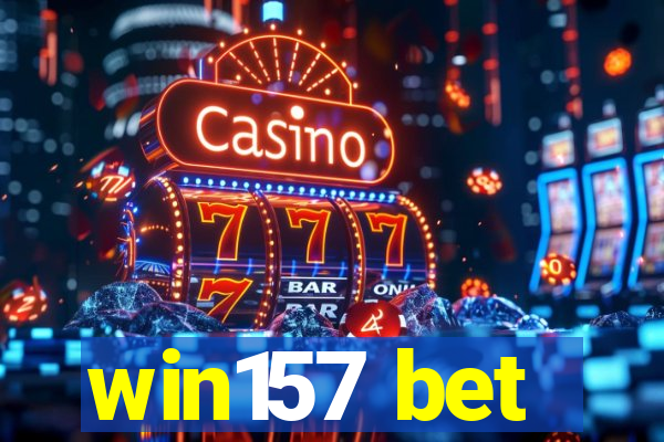 win157 bet