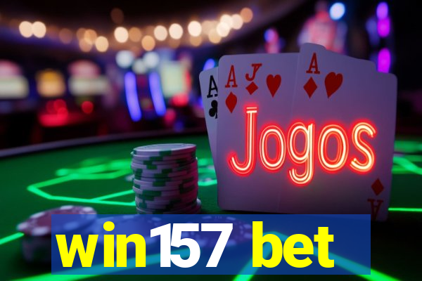 win157 bet