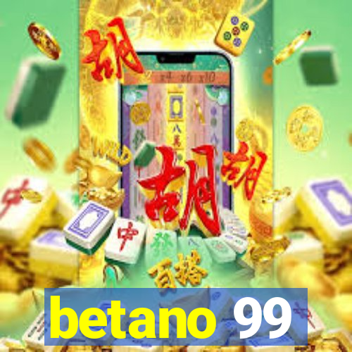 betano 99
