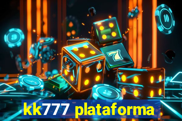 kk777 plataforma