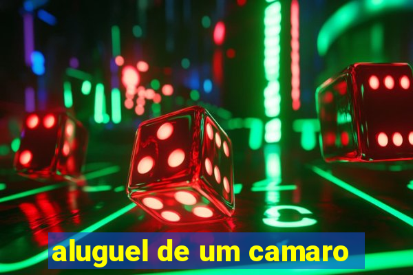 aluguel de um camaro