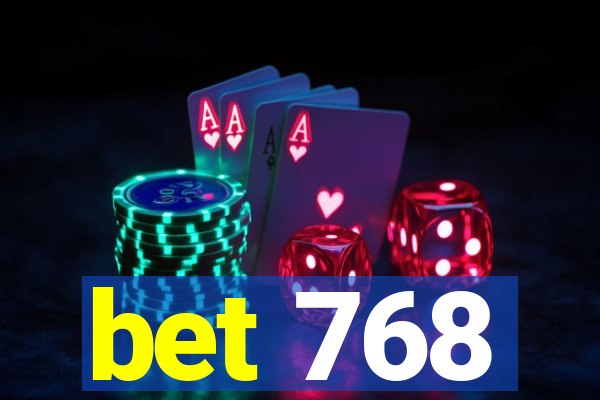 bet 768