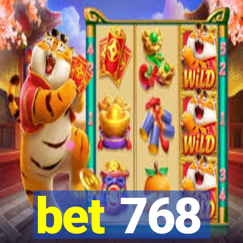 bet 768