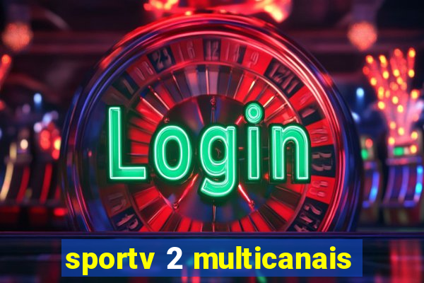 sportv 2 multicanais