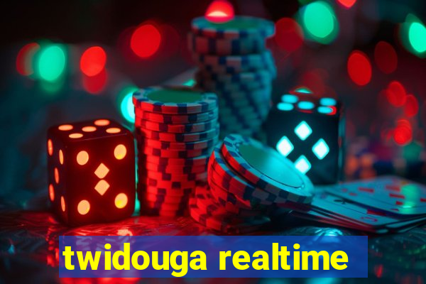 twidouga realtime