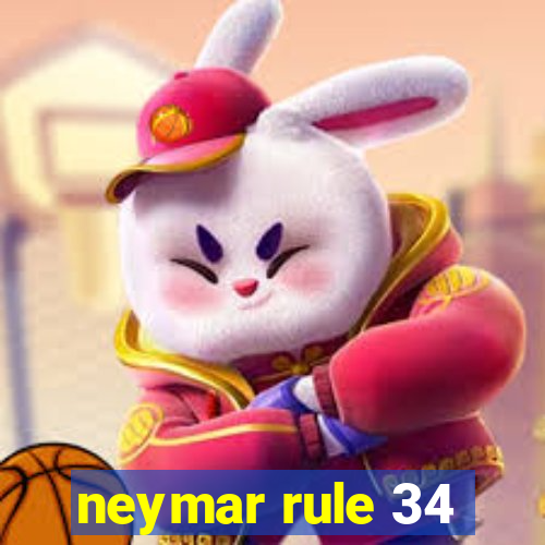 neymar rule 34