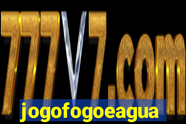 jogofogoeagua