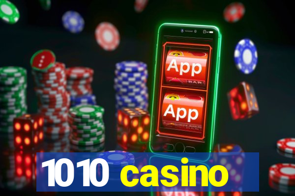 1010 casino