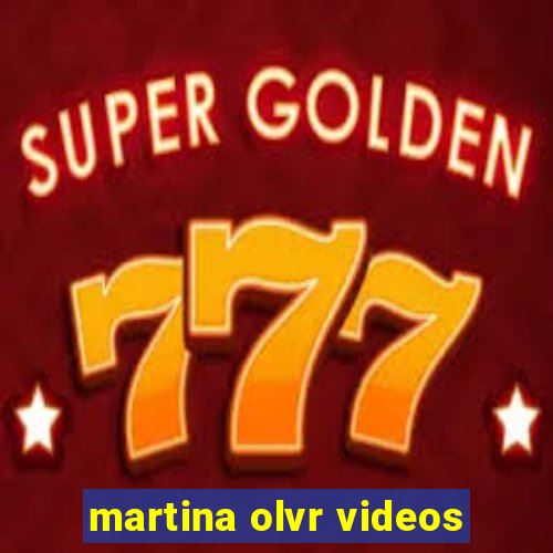 martina olvr videos