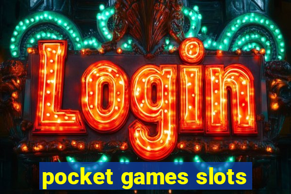 pocket games slots