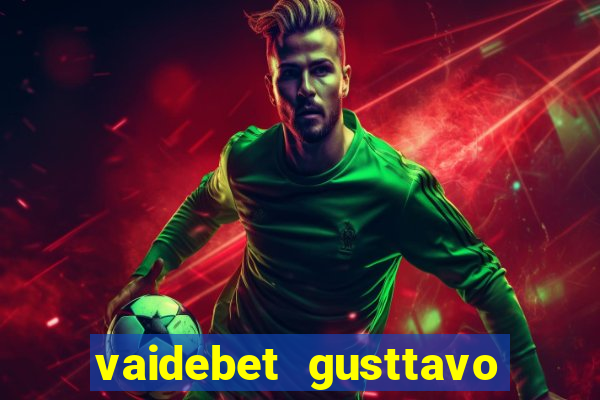 vaidebet gusttavo lima baixar