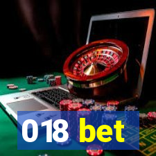 018 bet
