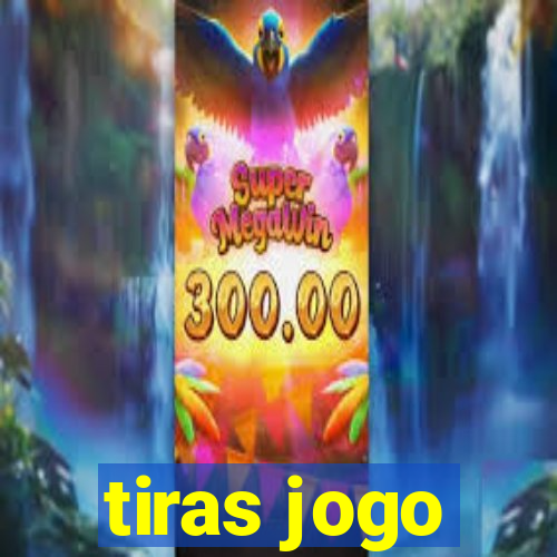 tiras jogo