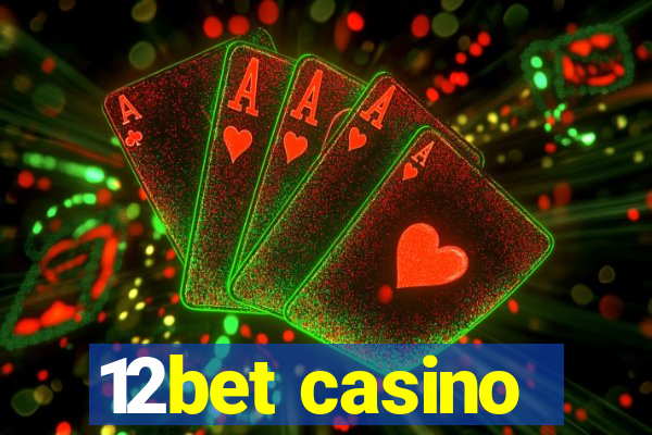 12bet casino