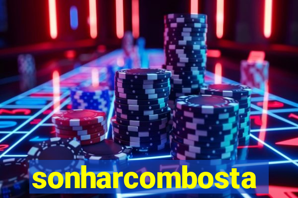 sonharcombosta