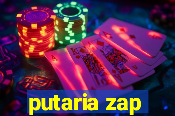 putaria zap