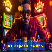 $1 deposit casino 2018 nz