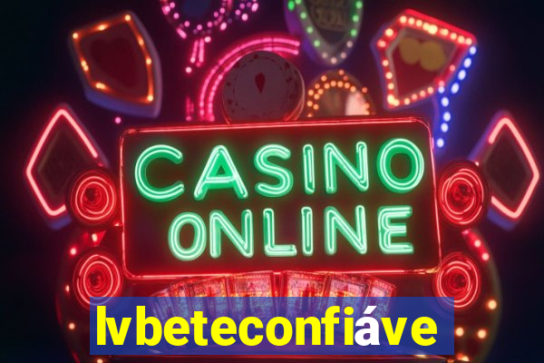 lvbeteconfiável