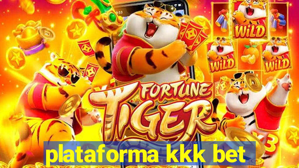 plataforma kkk bet