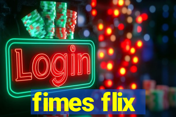 fimes flix