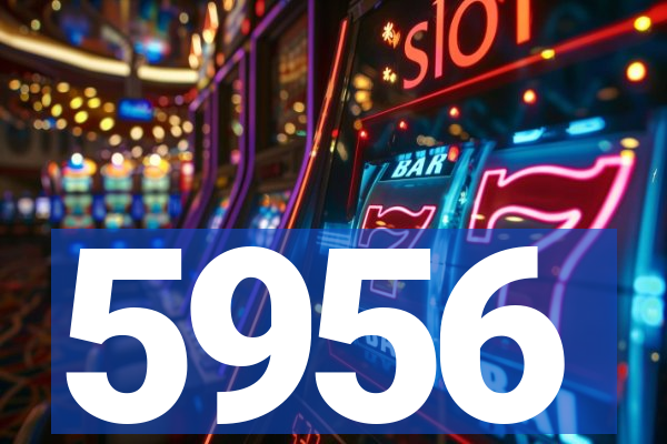 5956