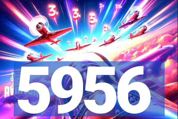 5956