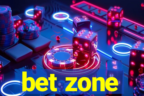 bet zone