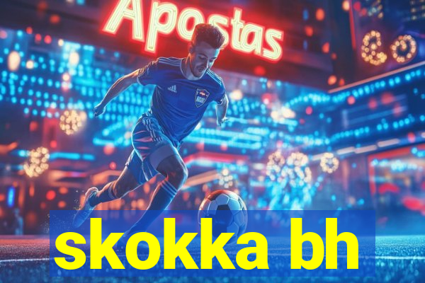 skokka bh