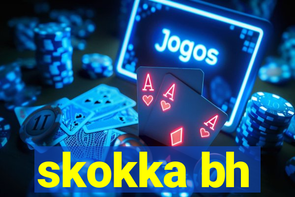 skokka bh