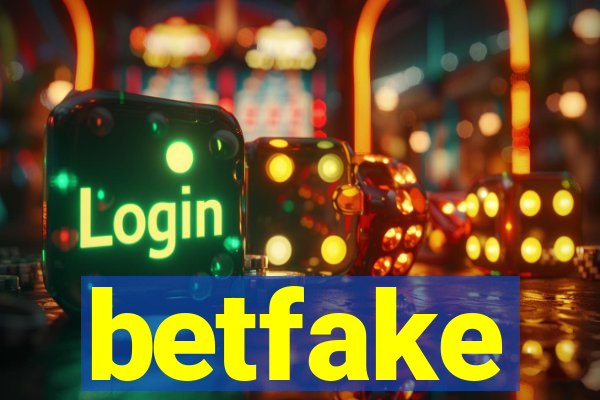 betfake