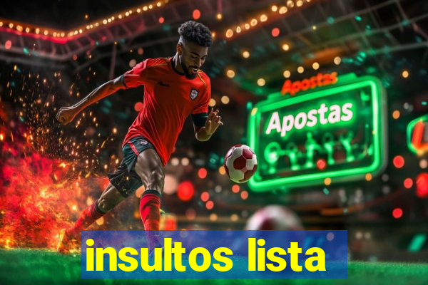insultos lista