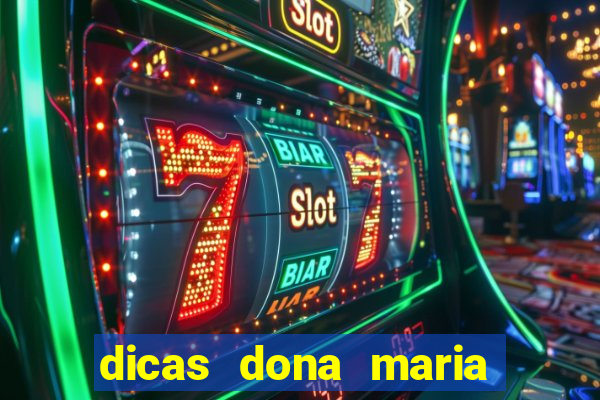 dicas dona maria jogo do bicho