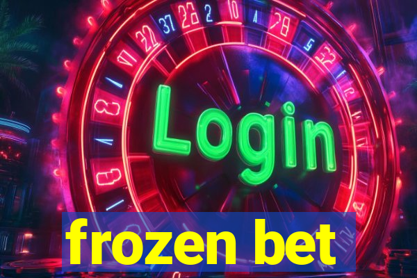 frozen bet