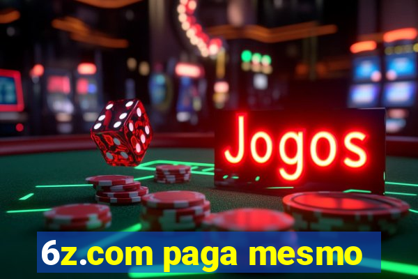 6z.com paga mesmo
