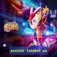 assistir futebol ao vivo sem travar