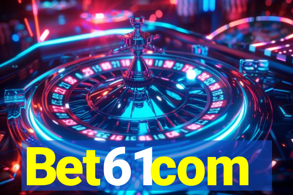 Bet61com
