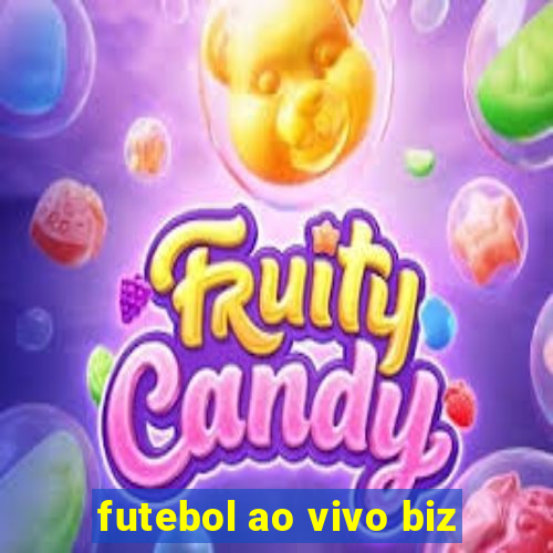futebol ao vivo biz