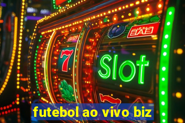futebol ao vivo biz