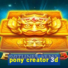 pony creator 3d