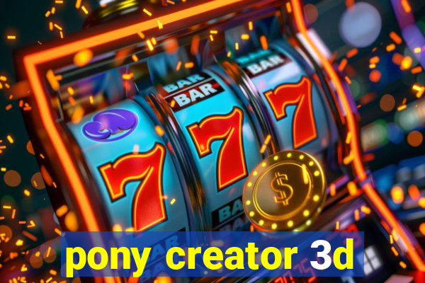 pony creator 3d