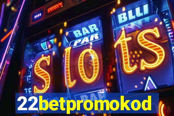 22betpromokod