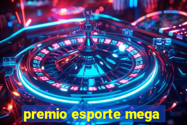 premio esporte mega