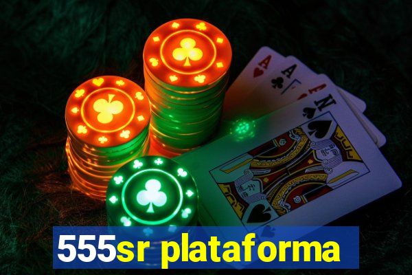 555sr plataforma