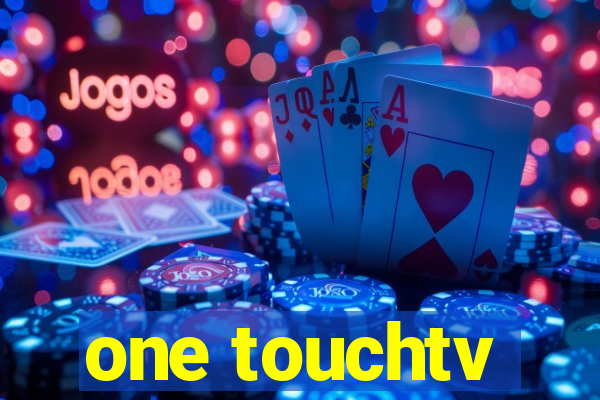 one touchtv